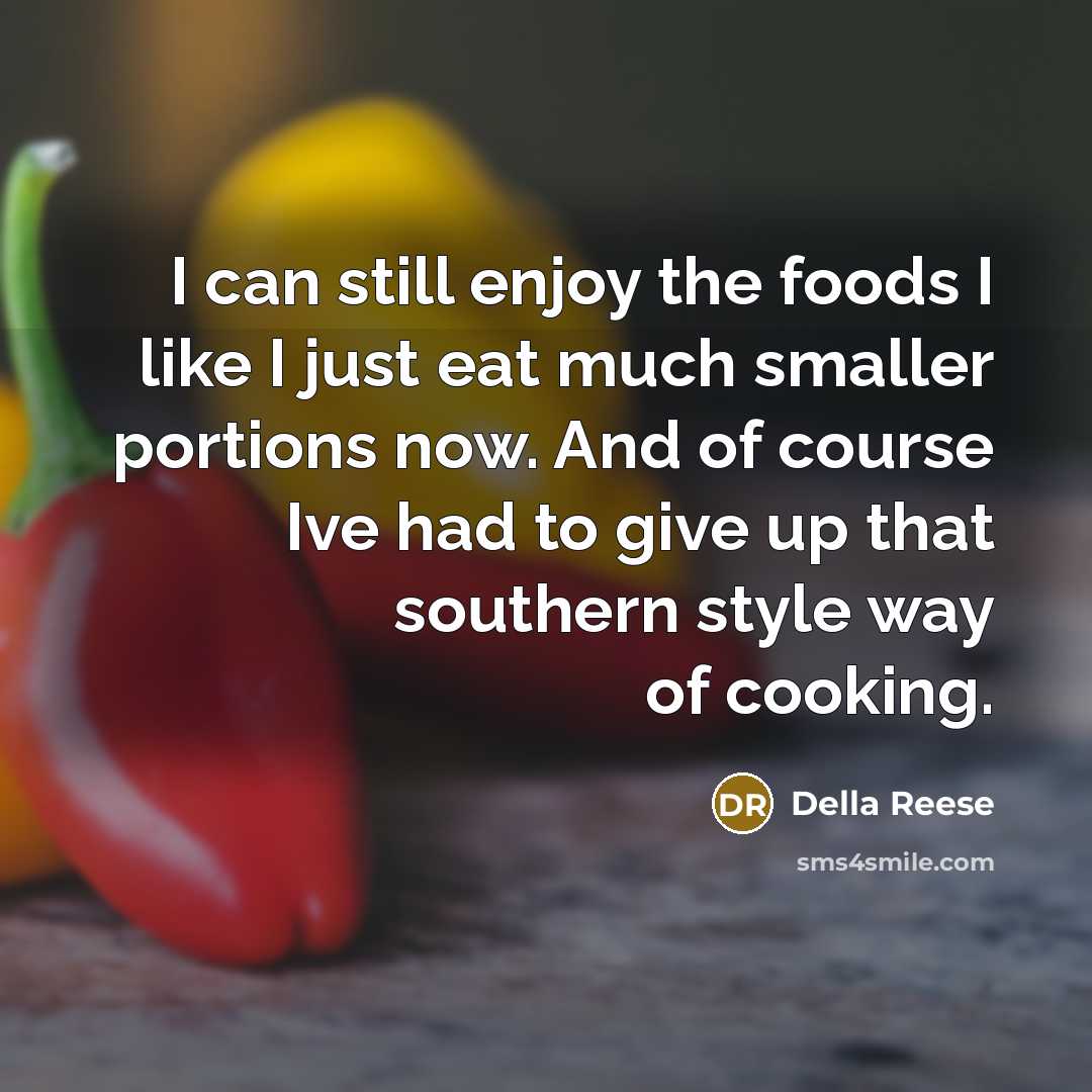“I can still enjoy the foods I like I just…” quote by Della Reese
