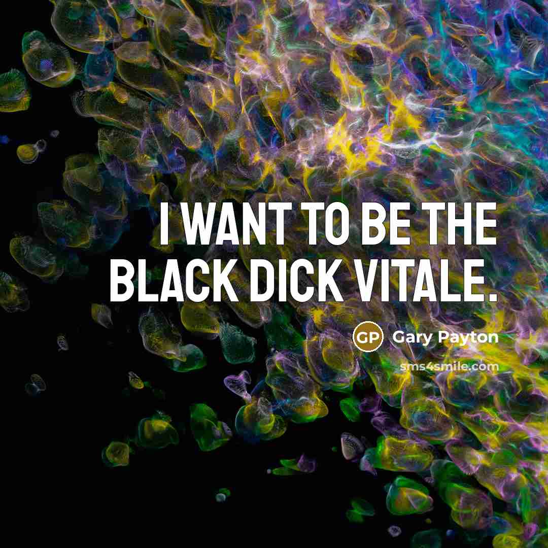 “I want to be the black Dick Vitale.…” quote by Gary Payton