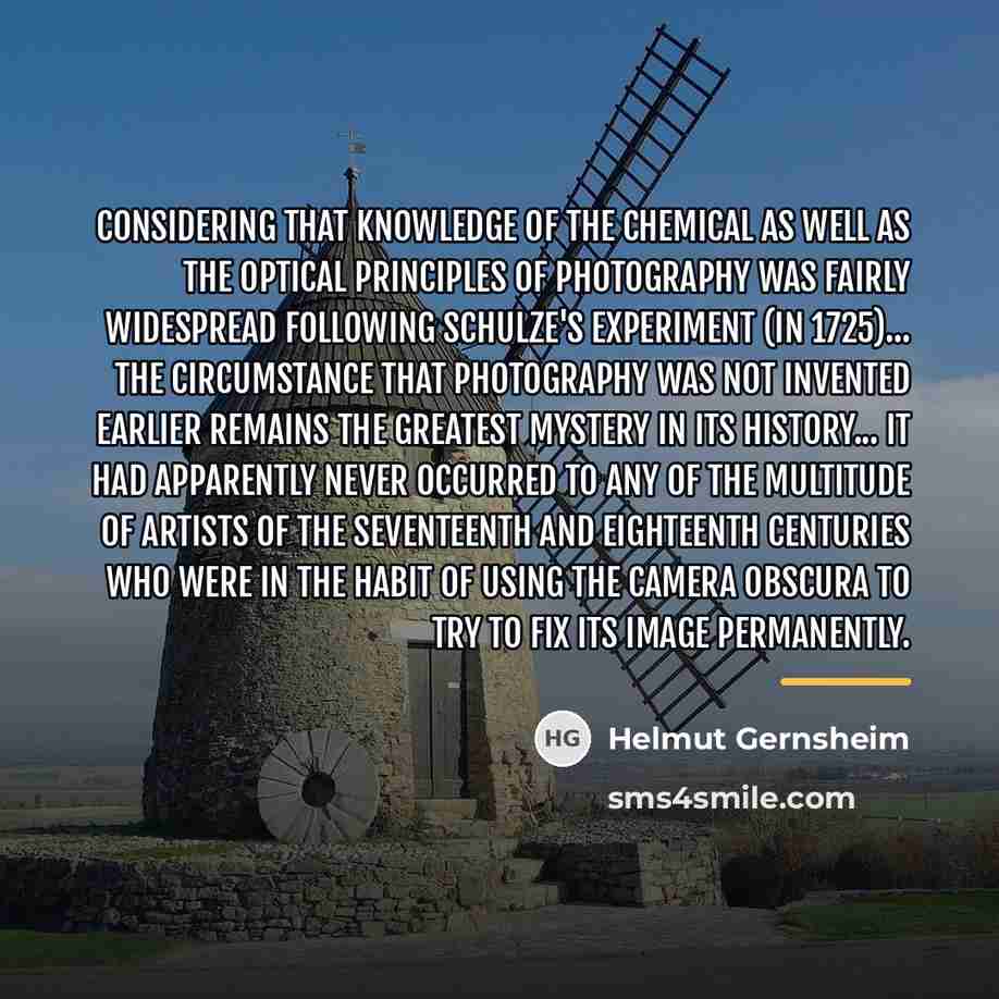 “Considering that knowledge of the chemical as well as the…” quote by Helmut Gernsheim