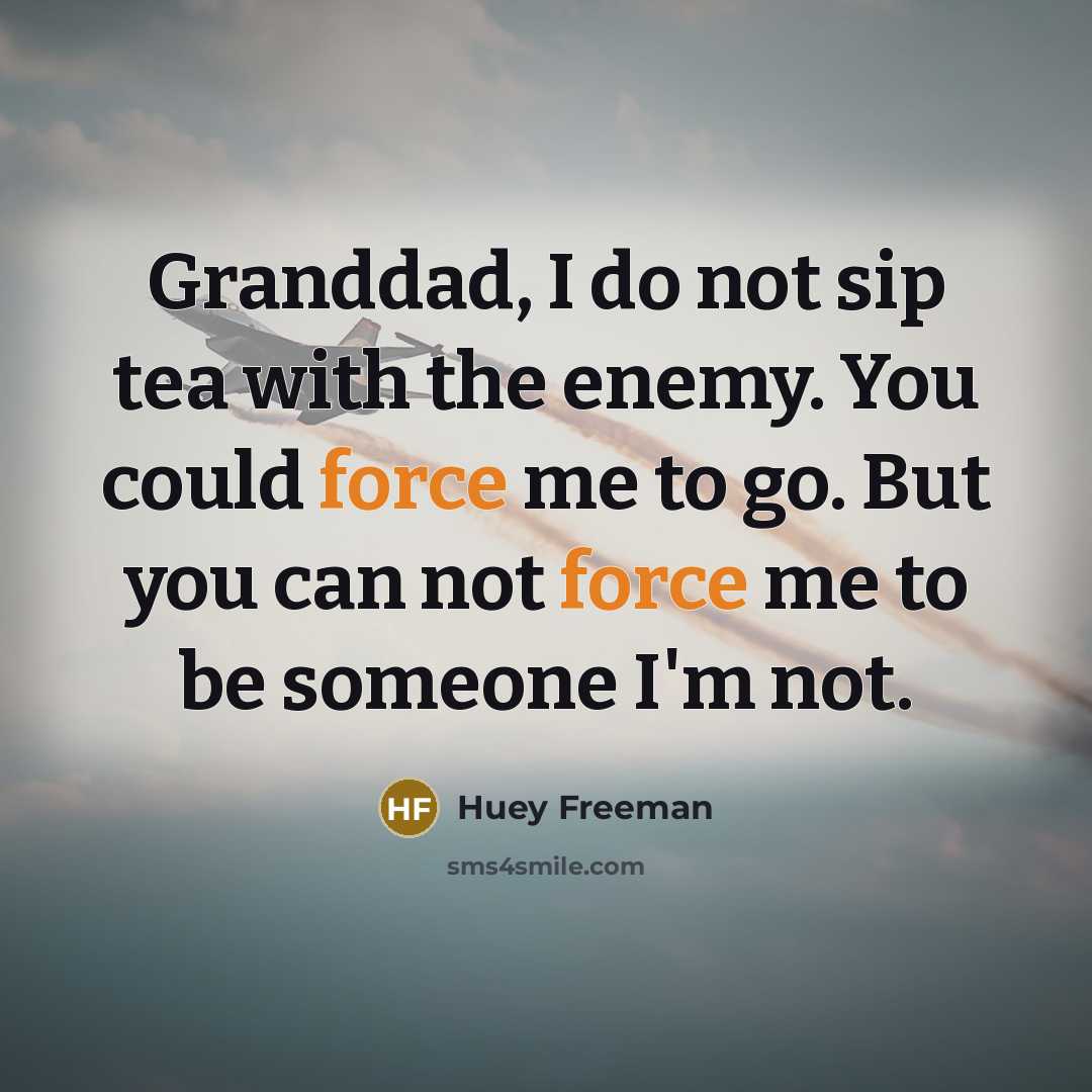 “Granddad, I do not sip tea with the enemy. You…” quote by Huey Freeman