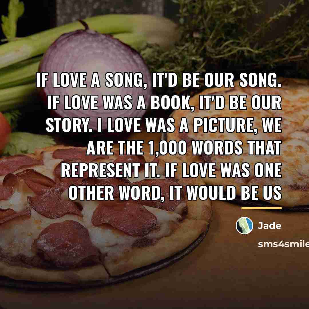 “If love a song, it'd be our song. If love…” quote by Jade