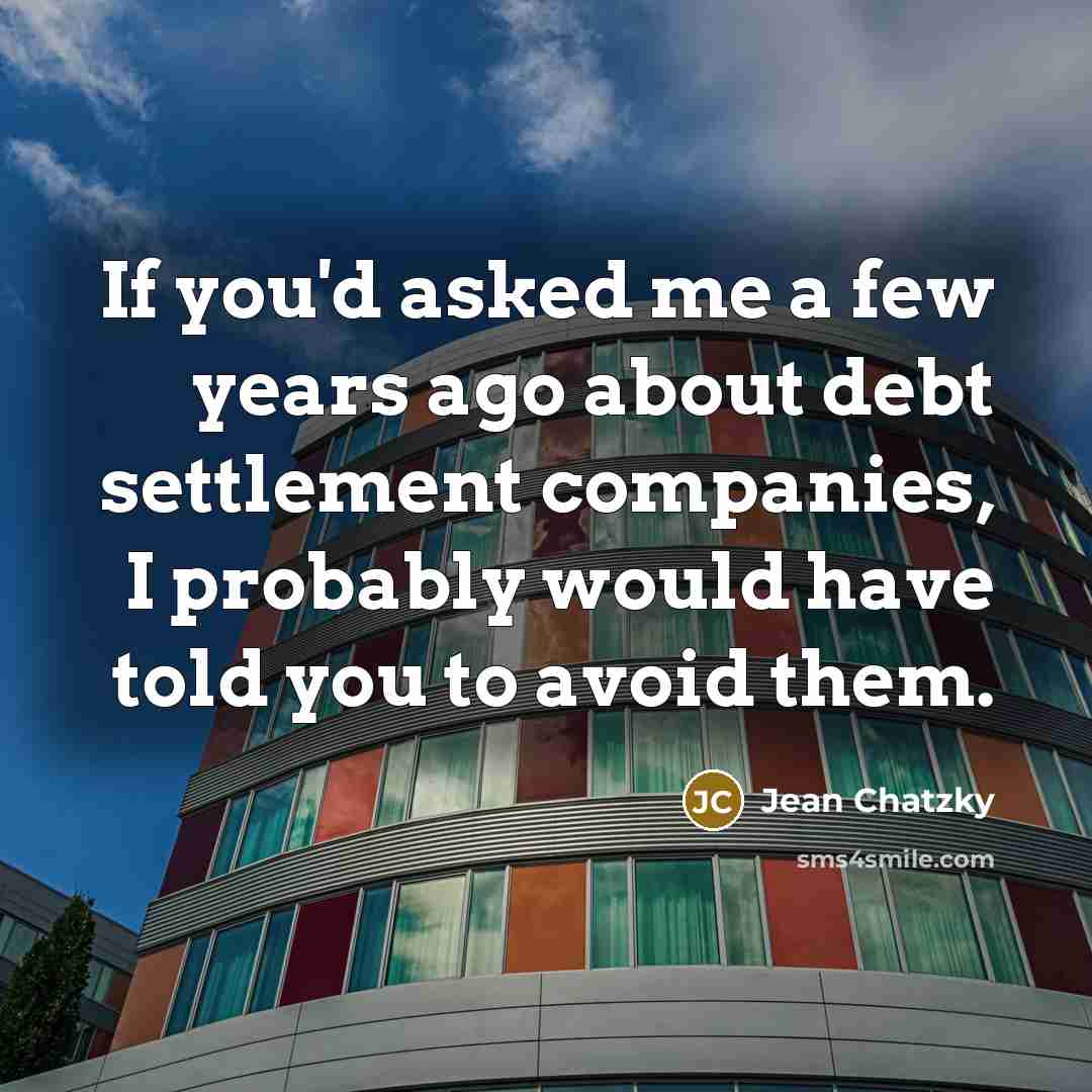 “If you'd asked me a few years ago about debt…” quote by Jean Chatzky