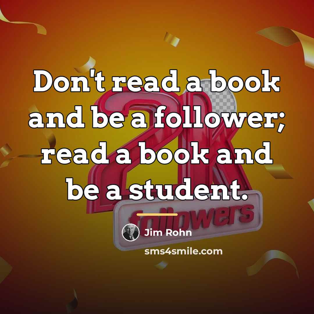 “Don't read a book and be a follower; read a…” quote by Jim Rohn
