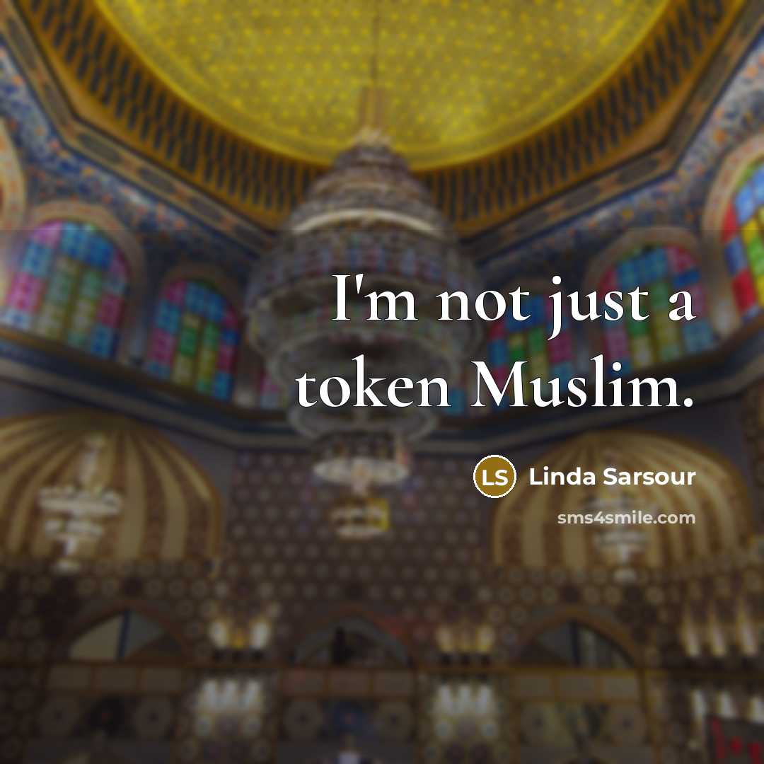 “I'm not just a token Muslim.…” quote by Linda Sarsour
