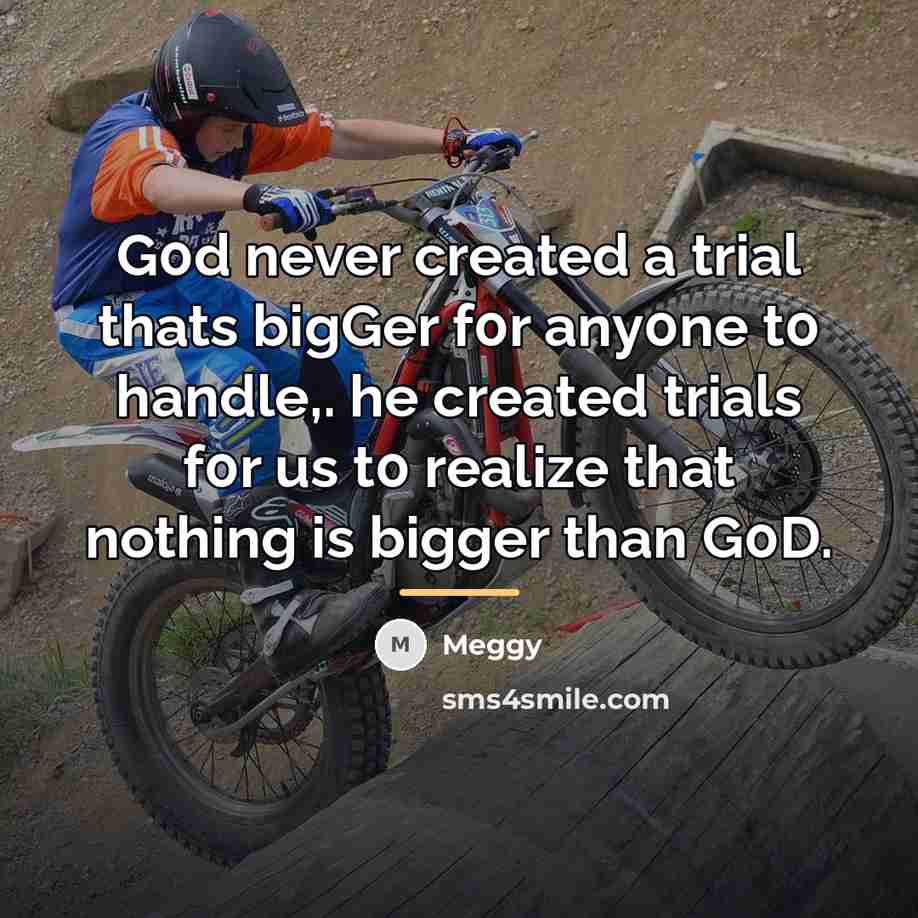 “G0d never created a trial thats bigGer f0r any0ne t0…” quote by Meggy