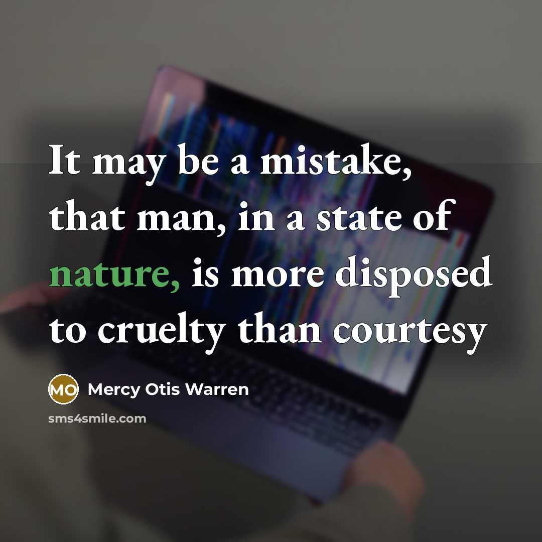 “It may be a mistake, that man, in a state…” quote by Mercy Otis Warren