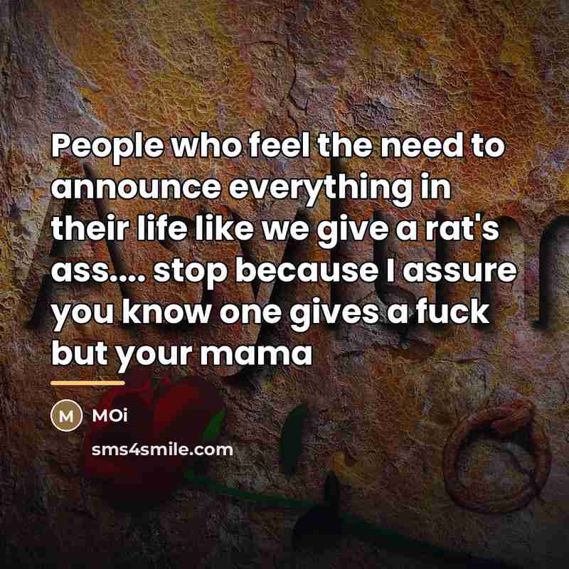 “People who feel the need to announce everything in their…” quote by Moi