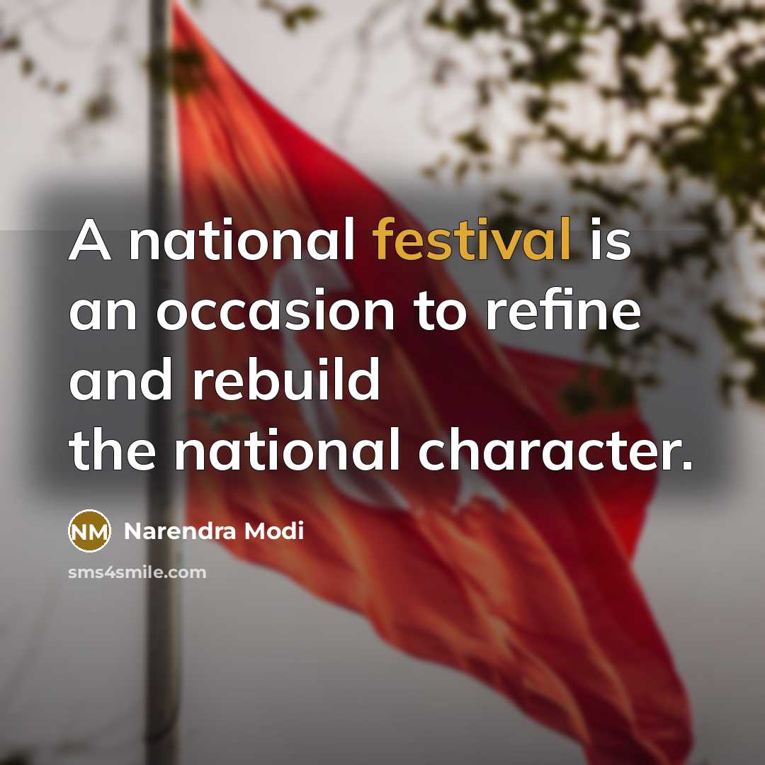 “A national festival is an occasion to refine and rebuild…” quote by Narendra Modi