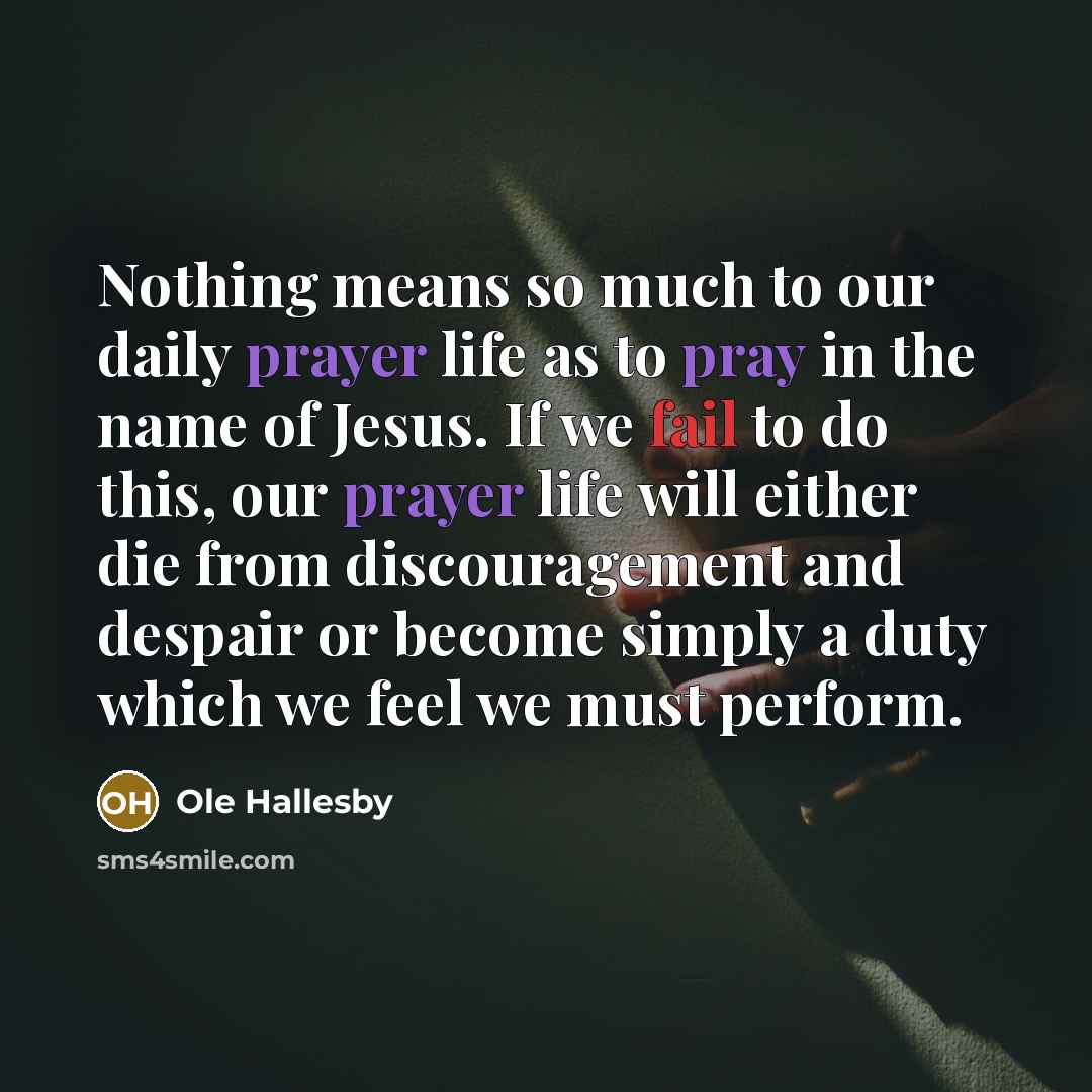 “Nothing means so much to our daily prayer life as…” quote by Ole Hallesby