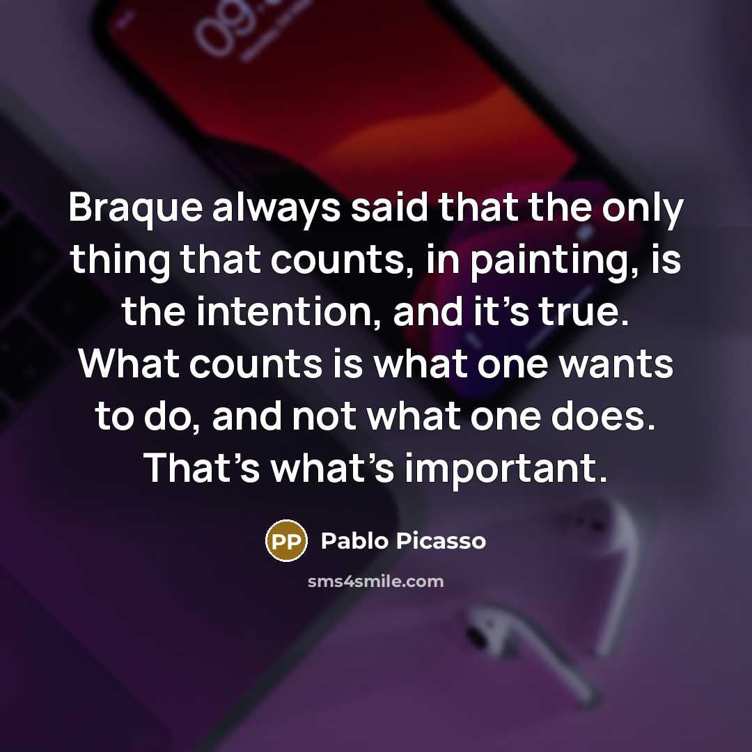 “Braque always said that the only thing that counts, in…” quote by Pablo Picasso