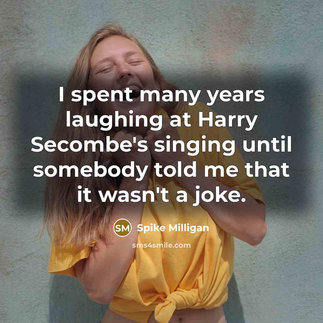 “I spent many years laughing at Harry Secombe's singing until…” quote by Spike Milligan