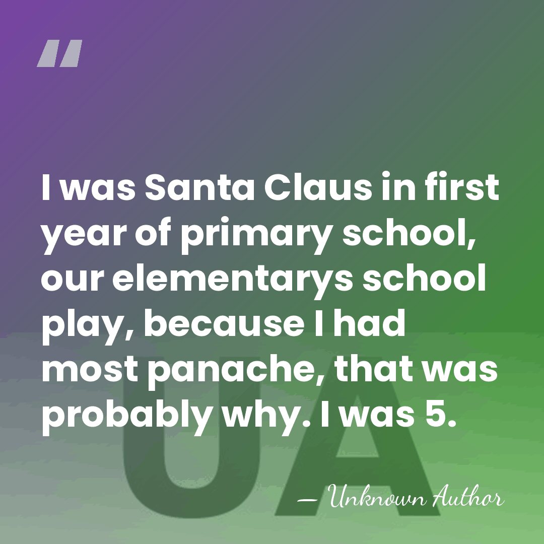I was Santa Claus in first year of primary school, our elementarys&hellip; - Unknown Author