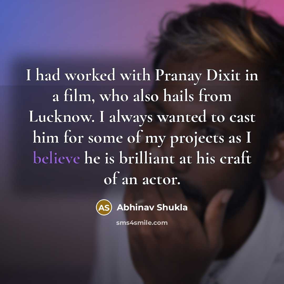 “I had worked with Pranay Dixit in a film, who…” quote by Abhinav Shukla