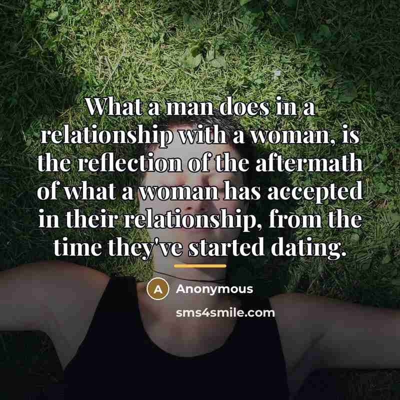 “What a man does in a relationship with a woman,…” quote by Anonymous