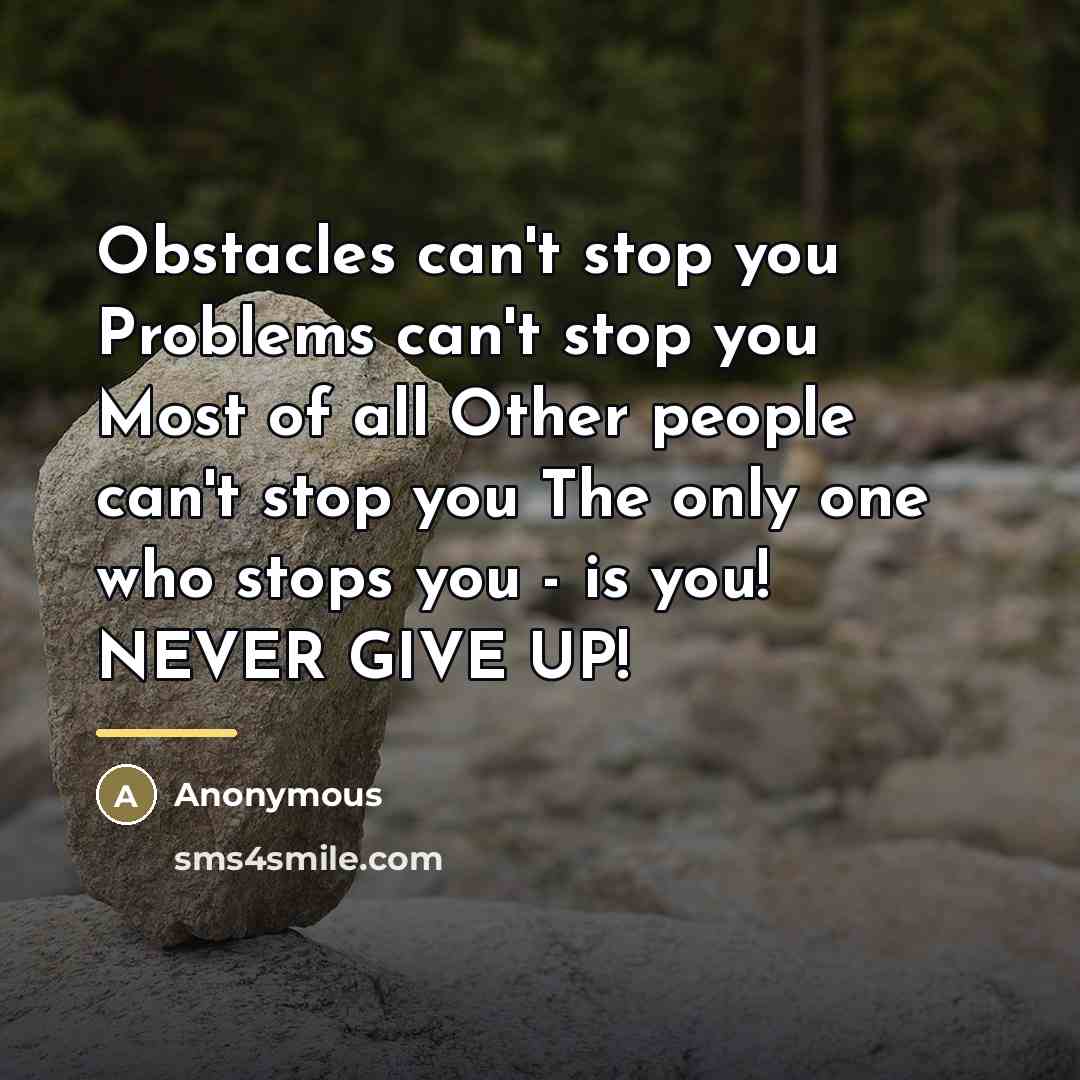 “Obstacles can't stop you Problems can't stop you Most of…” quote by Anonymous
