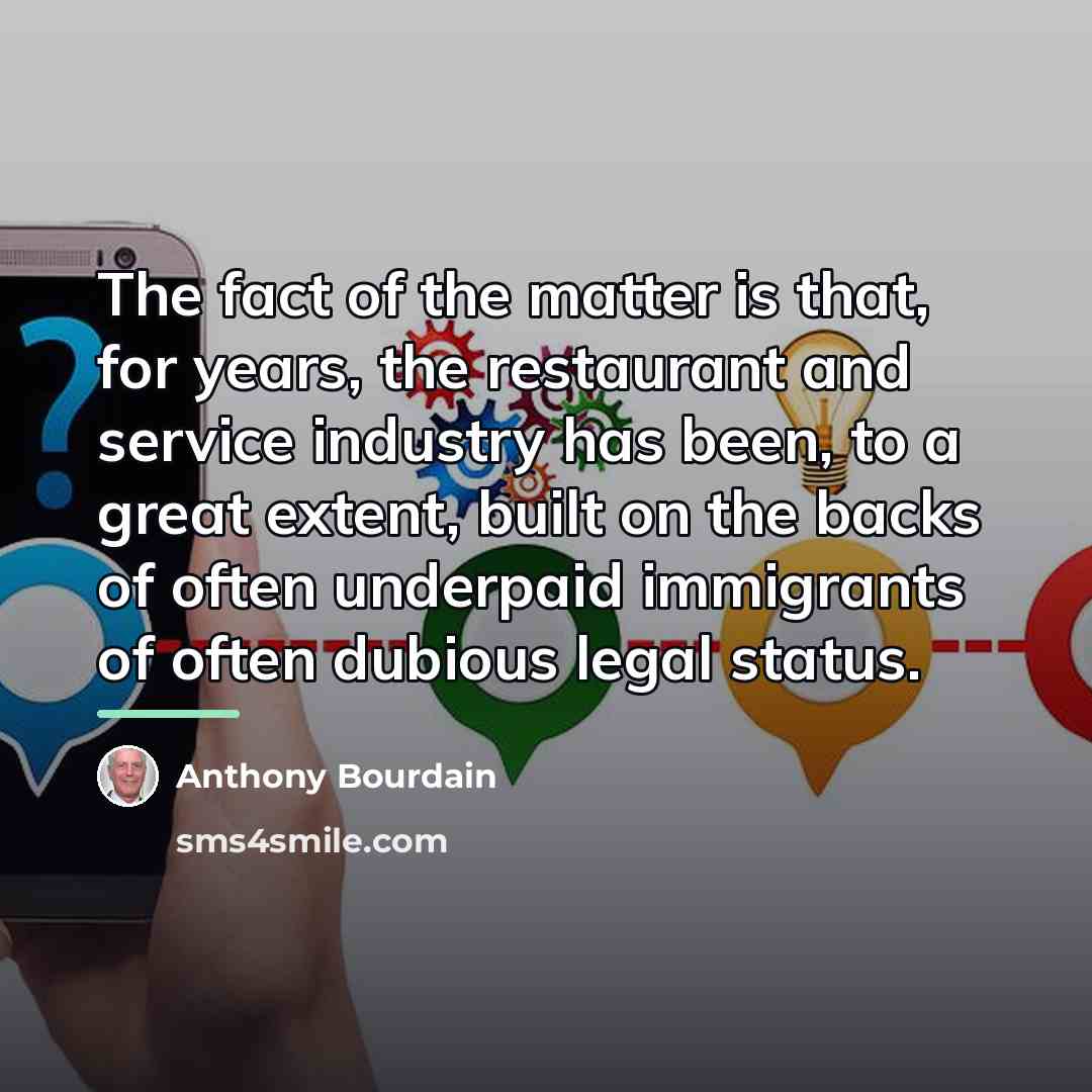 “The fact of the matter is that, for years, the…” quote by Anthony Bourdain