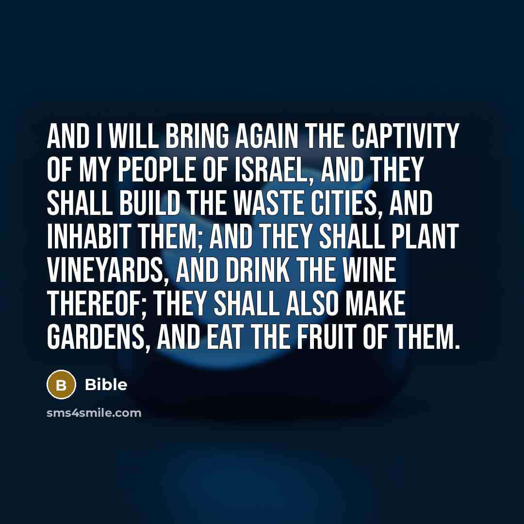 “And I will bring again the captivity of my people…” quote by Bible