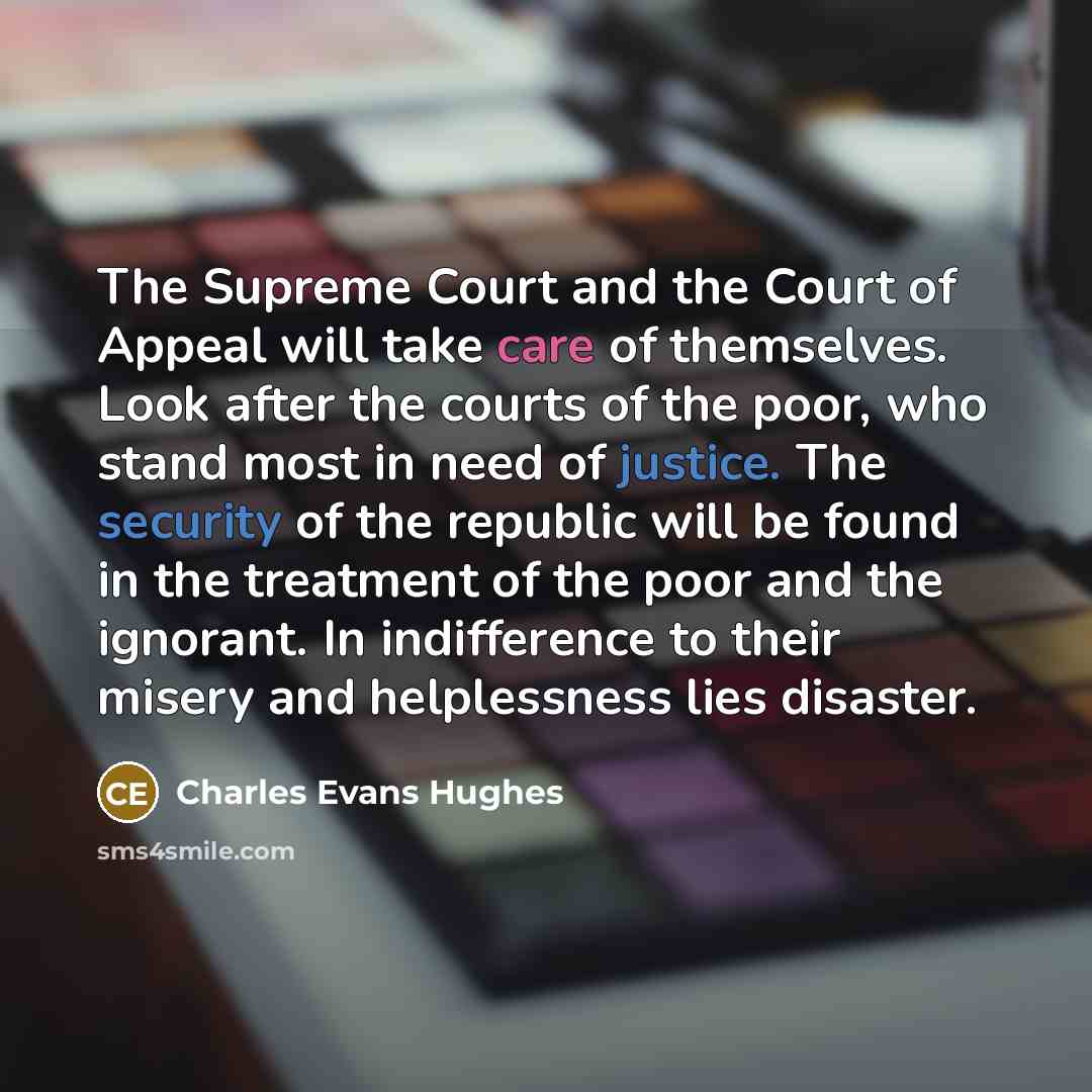 “The Supreme Court and the Court of Appeal will take…” quote by Charles Evans Hughes