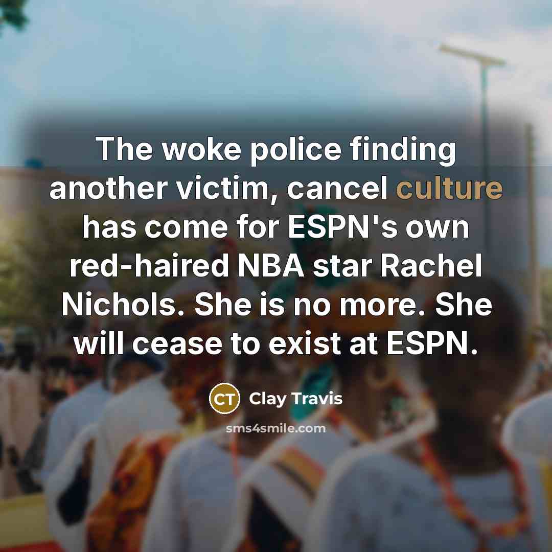 “The woke police finding another victim, cancel culture has come…” quote by Clay Travis