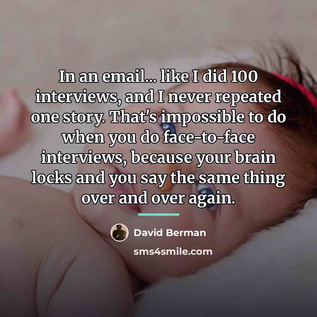“In an email... like I did 100 interviews, and I…” quote by David Berman