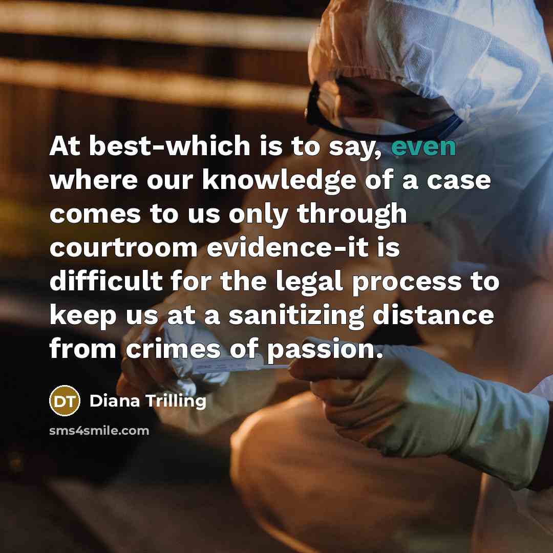 “At best-which is to say, even where our knowledge of…” quote by Diana Trilling