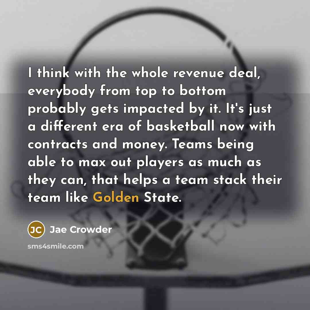 “I think with the whole revenue deal, everybody from top…” quote by Jae Crowder