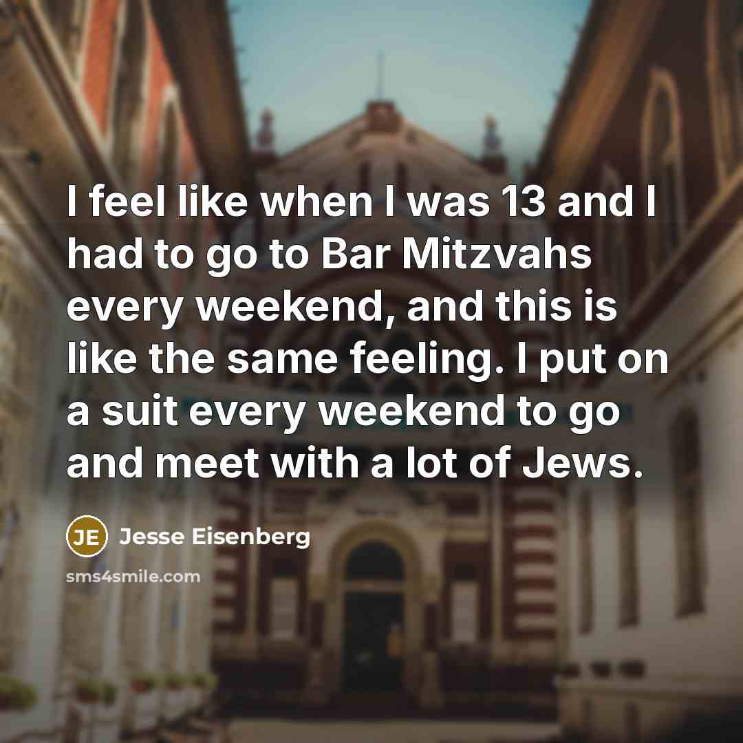 “I feel like when I was 13 and I had…” quote by Jesse Eisenberg