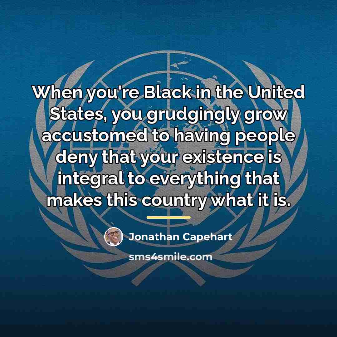 “When you're Black in the United States, you grudgingly grow…” quote by Jonathan Capehart