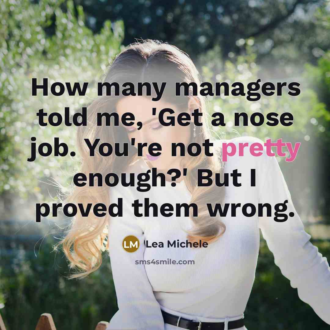 “How many managers told me, 'Get a nose job. You're…” quote by Lea Michele