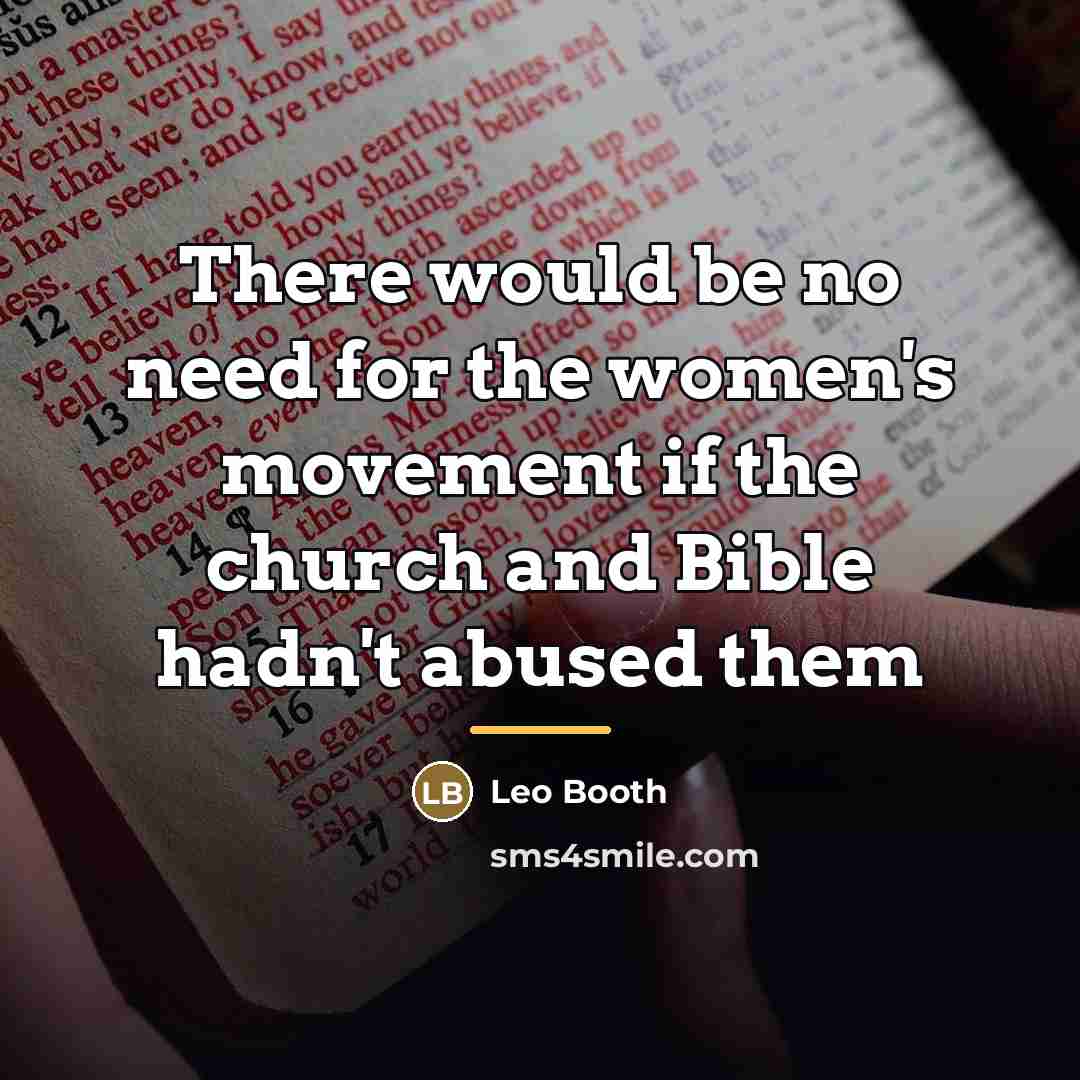 “There would be no need for the women's movement if…” quote by Leo Booth