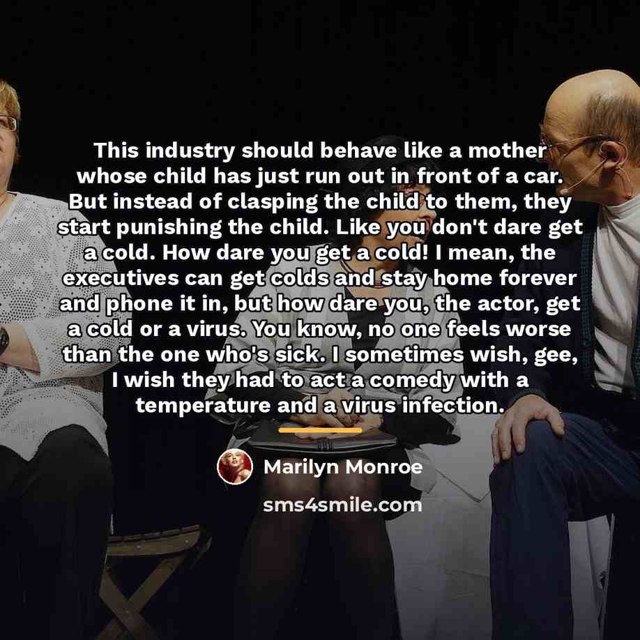 “This industry should behave like a mother whose child has…” quote by Marilyn Monroe