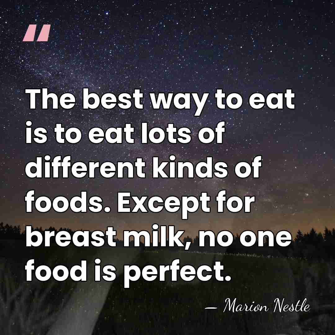 The best way to eat is to eat lots of different kinds&hellip; - Marion Nestle