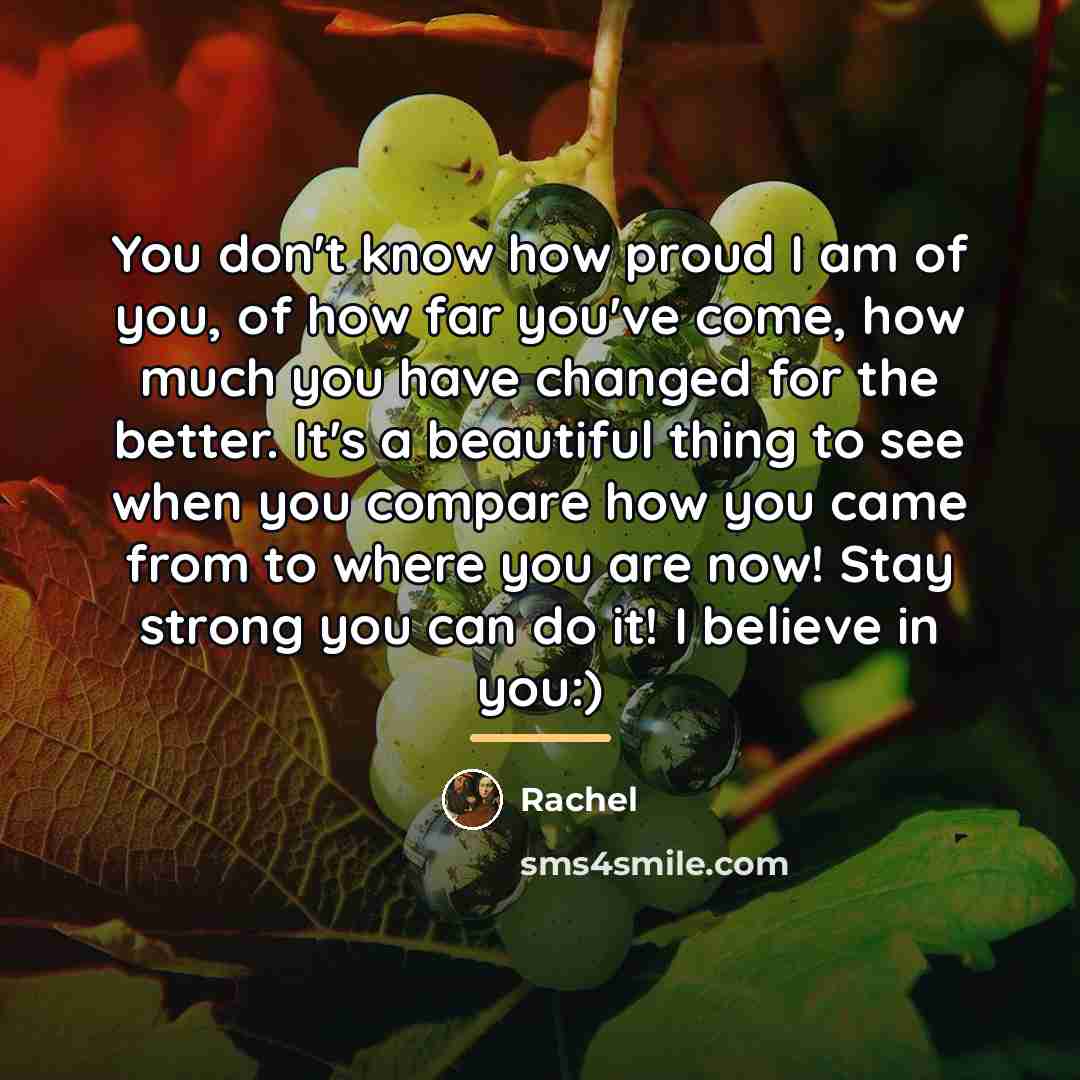 “You don't know how proud I am of you, of…” quote by Rachel