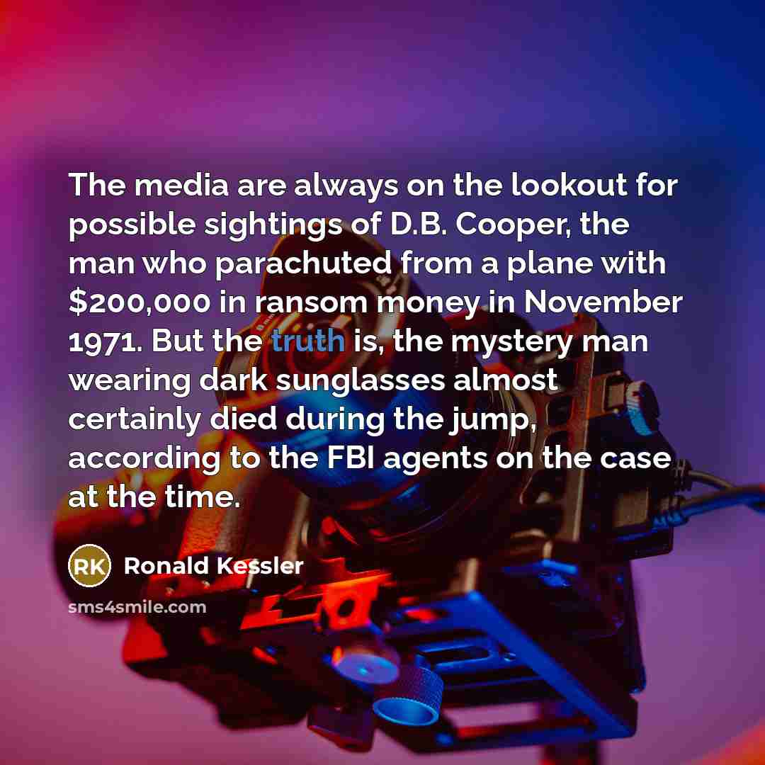 “The media are always on the lookout for possible sightings…” quote by Ronald Kessler
