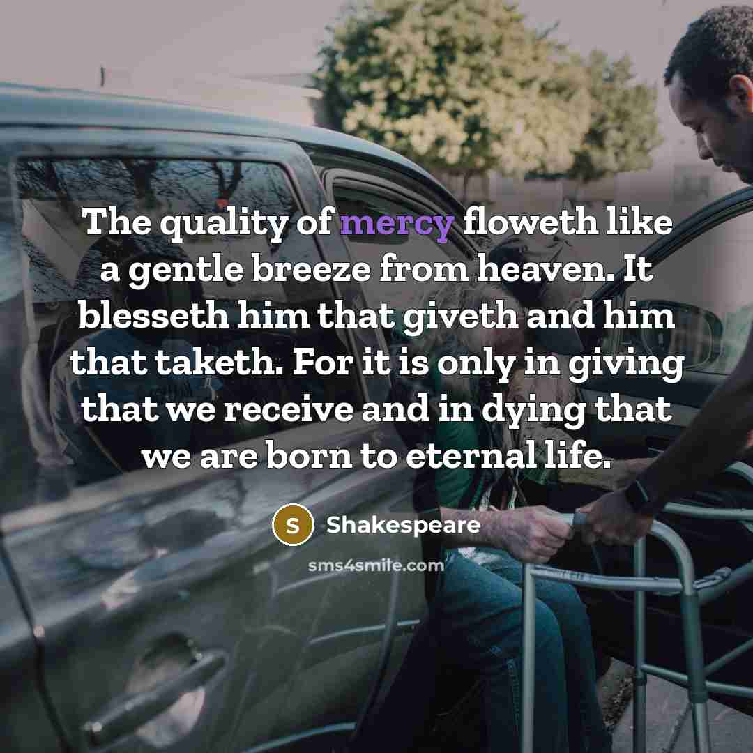 “The quality of mercy floweth like a gentle breeze from…” quote by Shakespeare