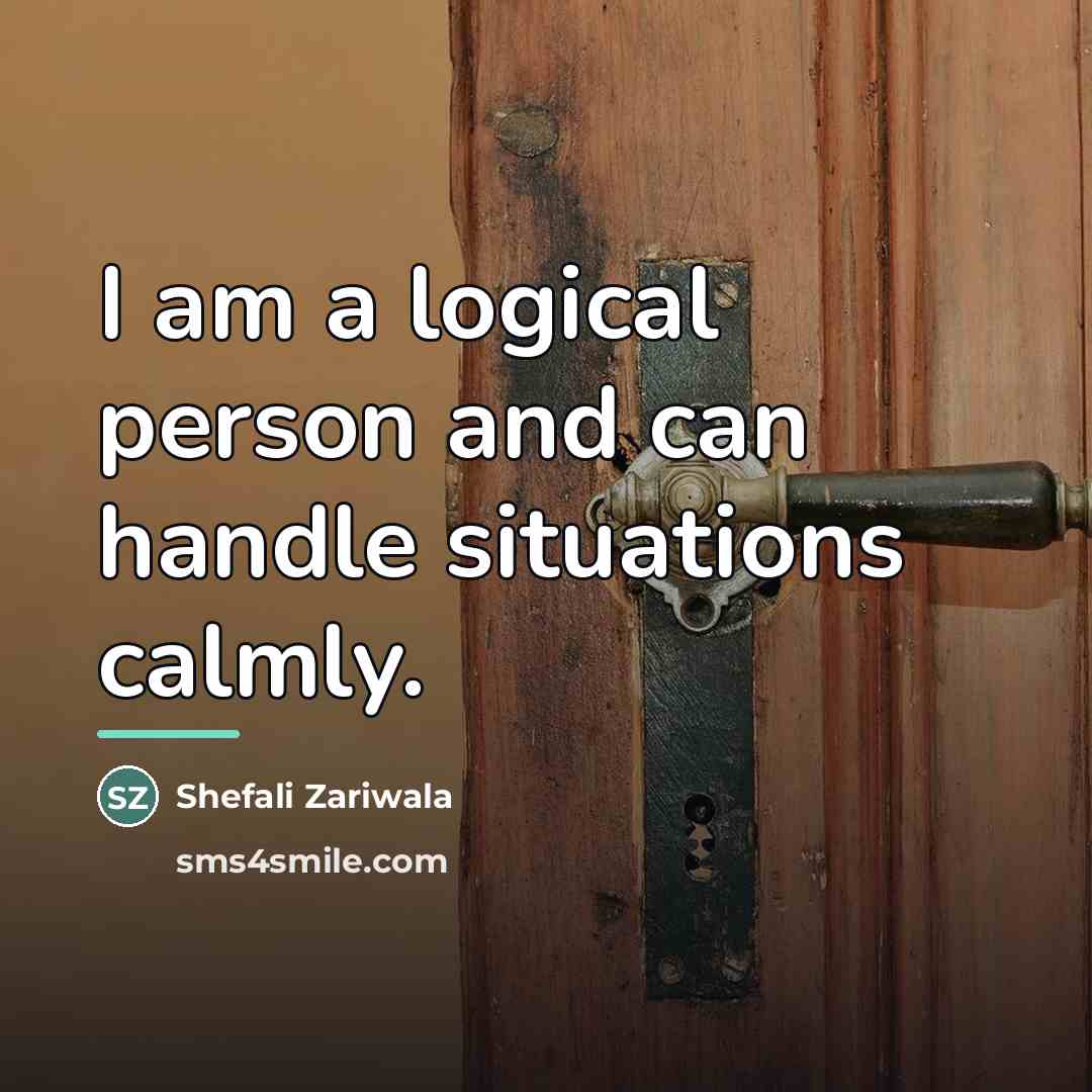“I am a logical person and can handle situations calmly.…” quote by Shefali Zariwala