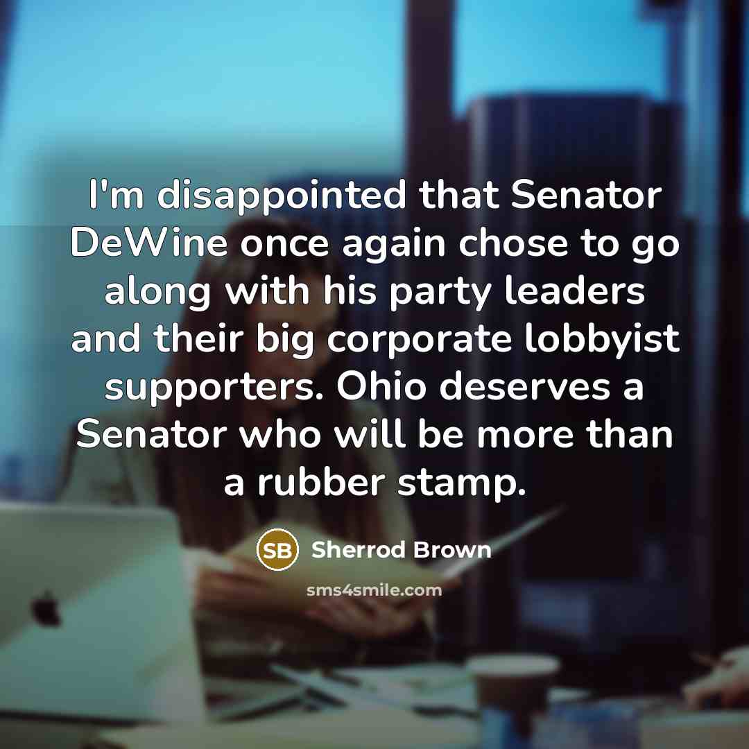 “I'm disappointed that Senator DeWine once again chose to go…” quote by Sherrod Brown