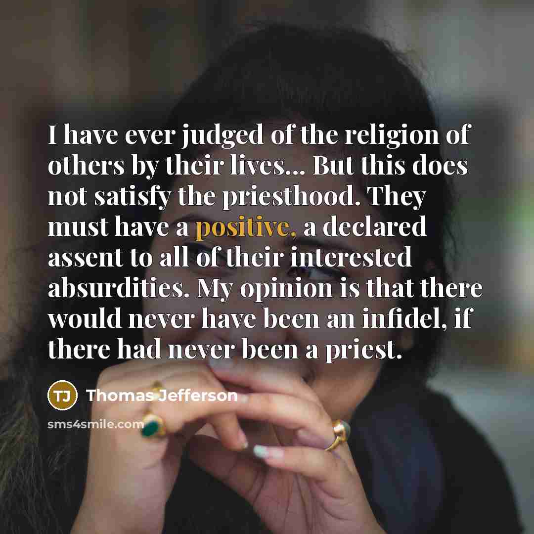 “I have ever judged of the religion of others by…” quote by Thomas Jefferson