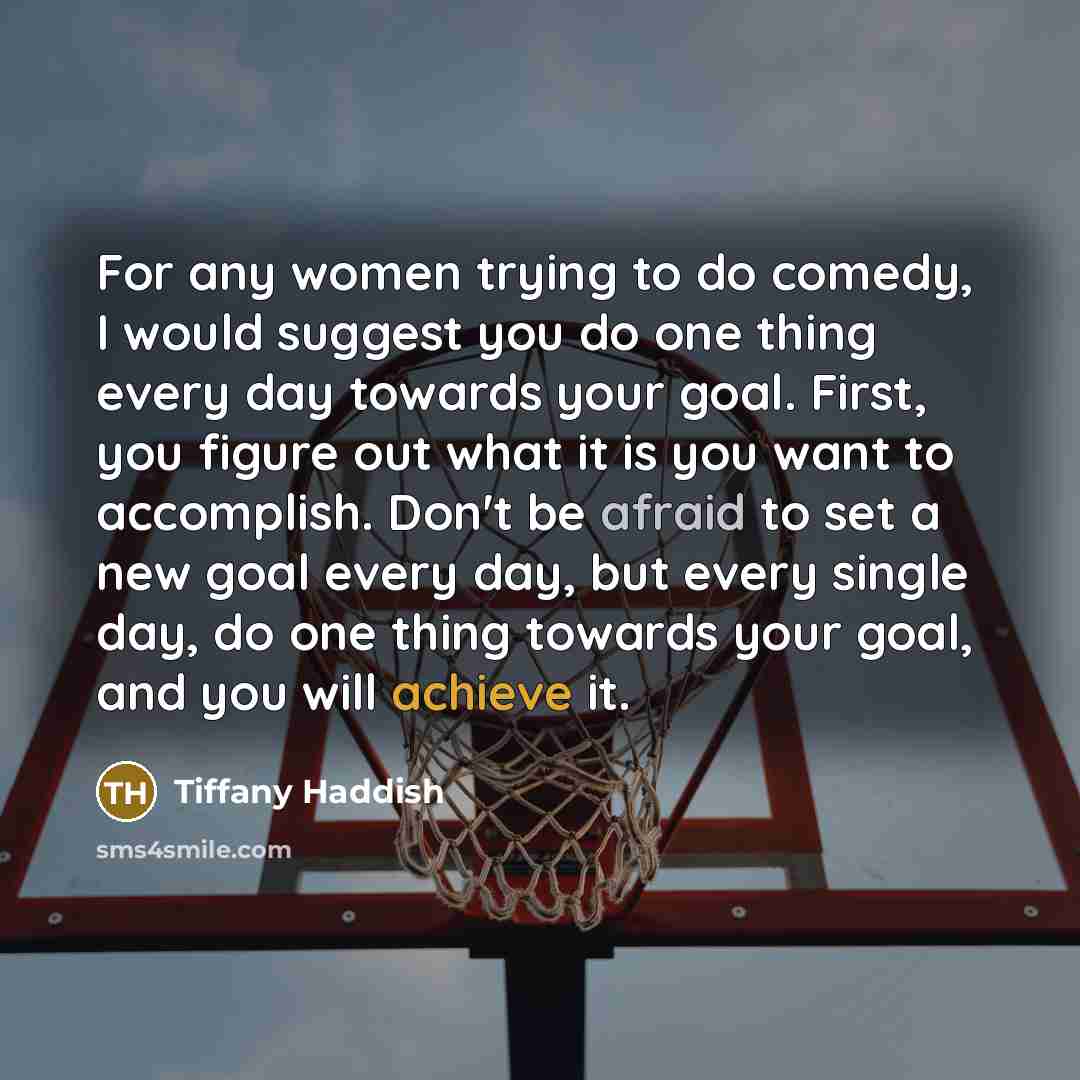 “For any women trying to do comedy, I would suggest…” quote by Tiffany Haddish