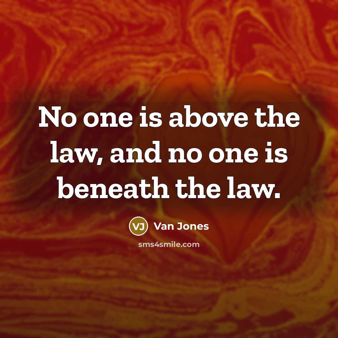 “No one is above the law, and no one is…” quote by Van Jones