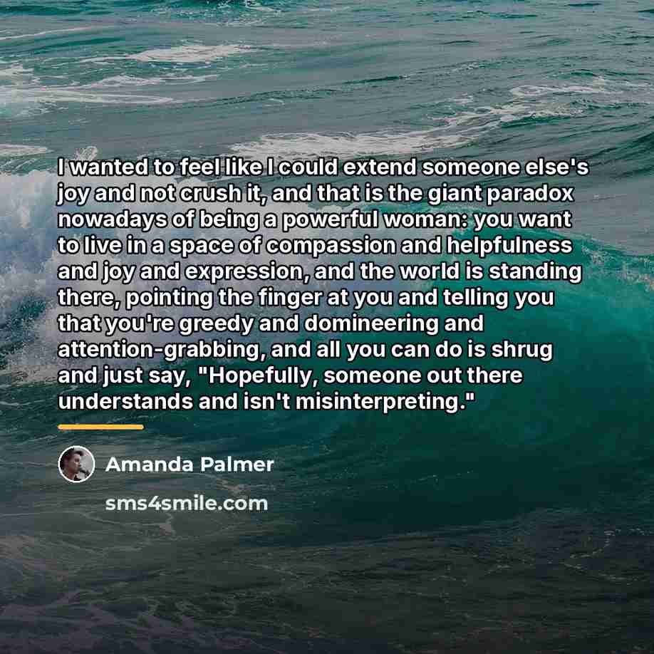 “I wanted to feel like I could extend someone else's…” quote by Amanda Palmer