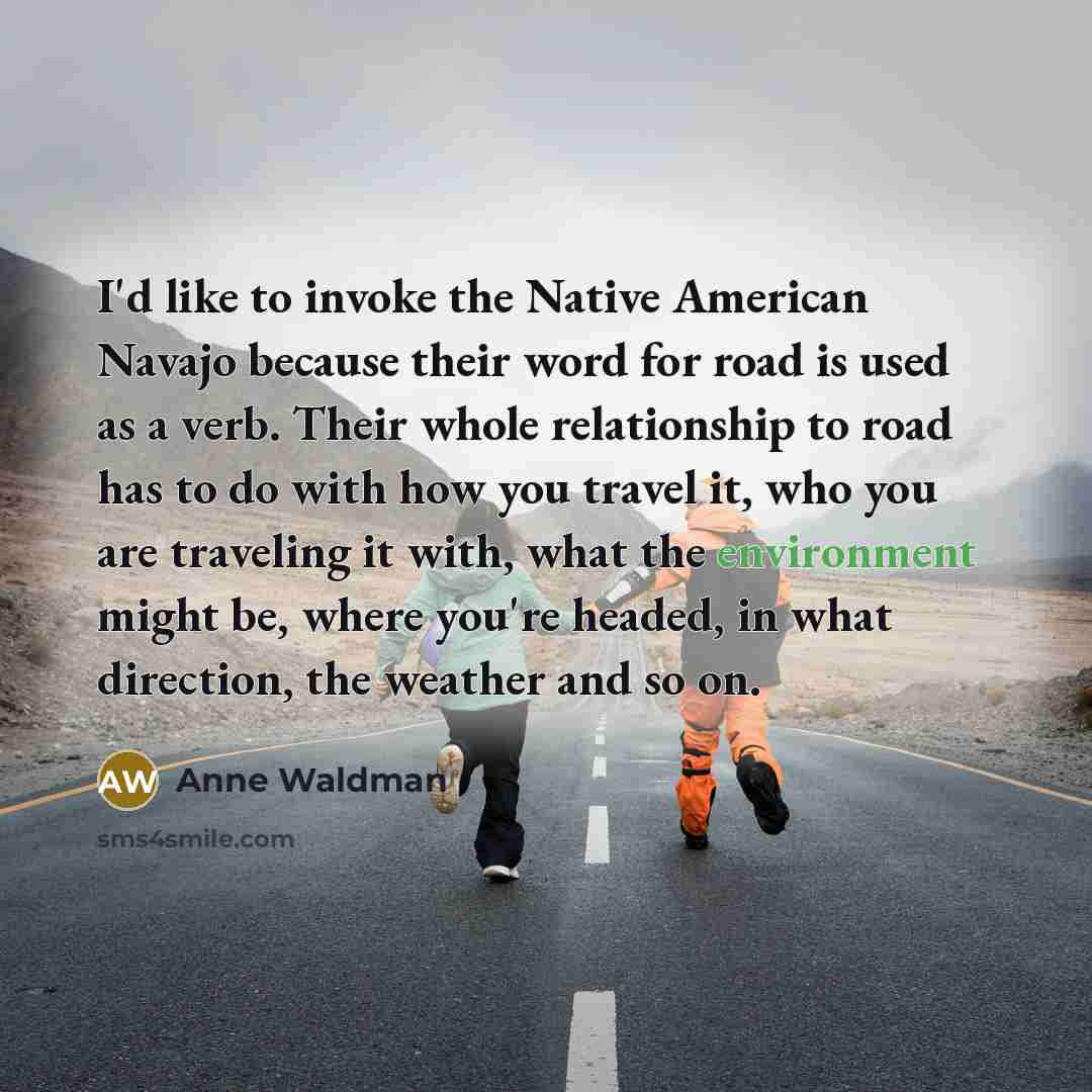 “I'd like to invoke the Native American Navajo because their…” quote by Anne Waldman
