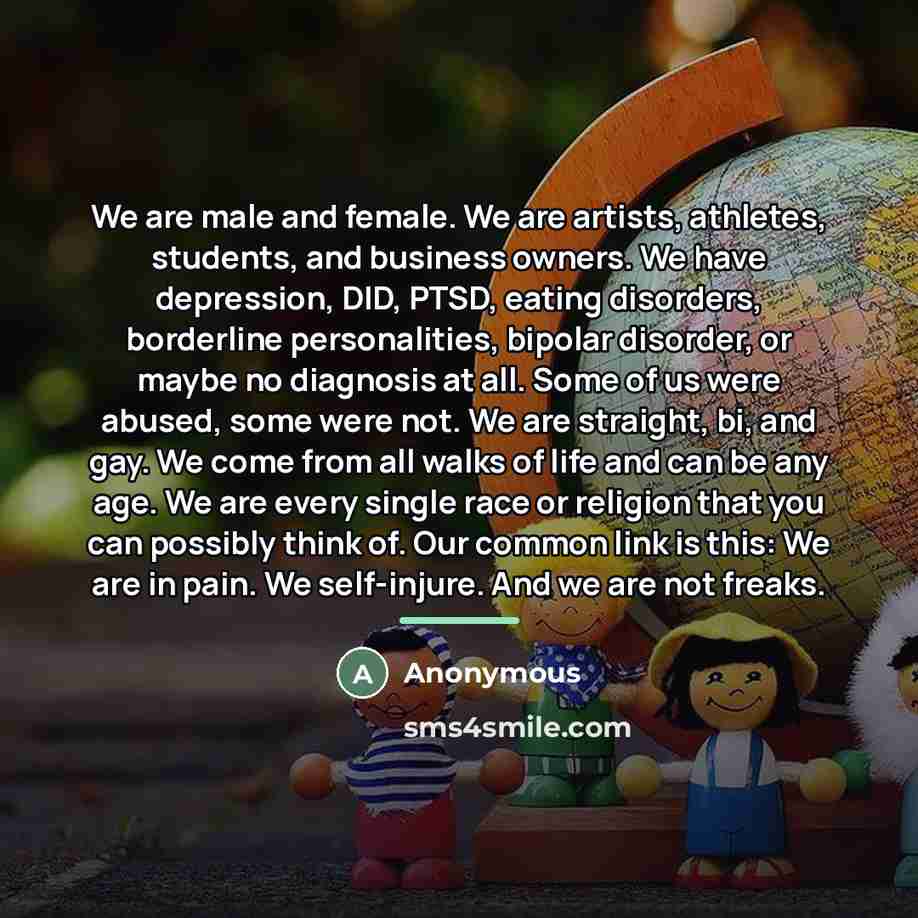 “We are male and female. We are artists, athletes, students,…” quote by Anonymous