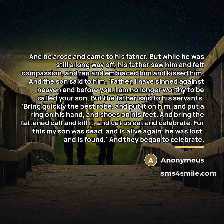 “And he arose and came to his father. But while…” quote by Anonymous