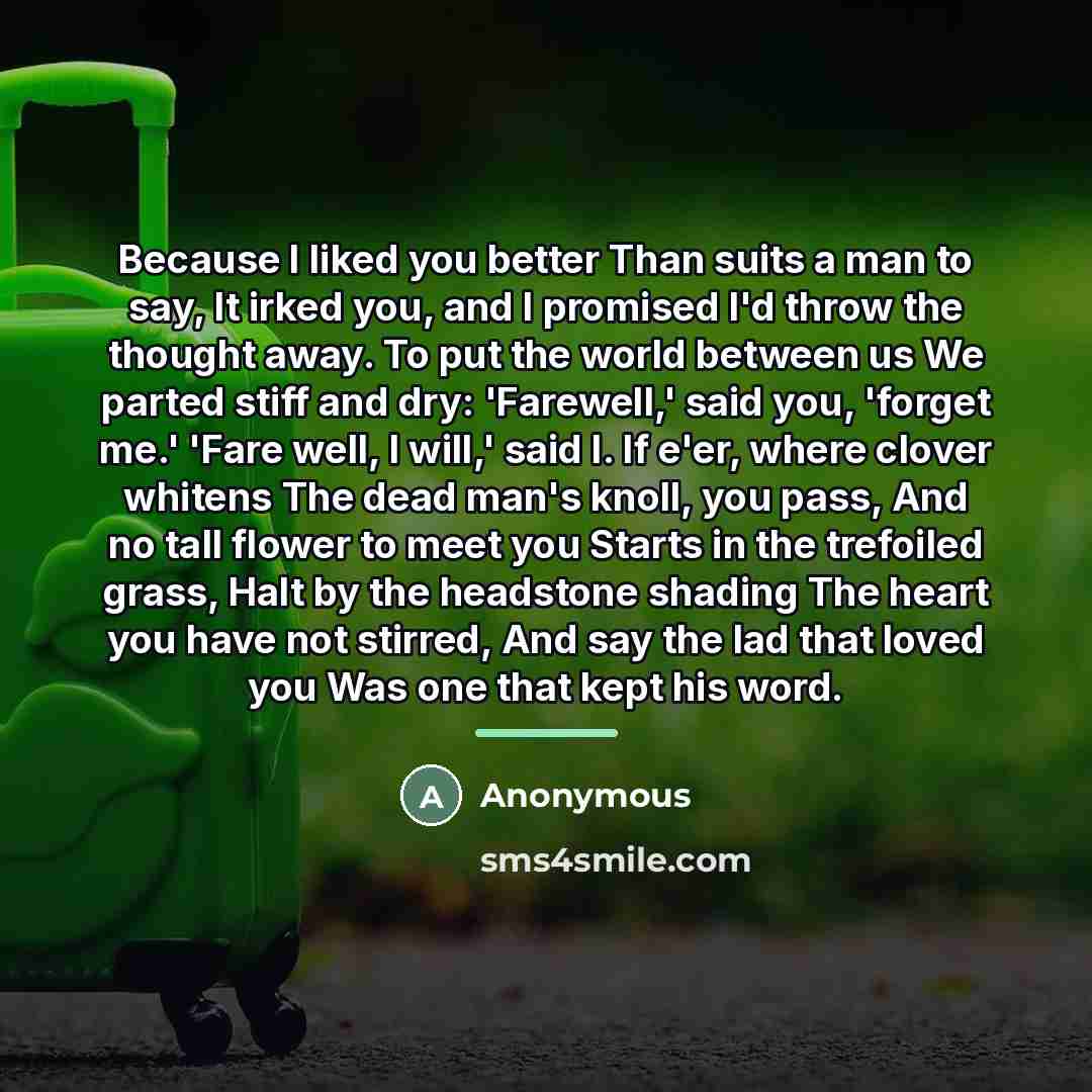 “Because I liked you better Than suits a man to…” quote by Anonymous