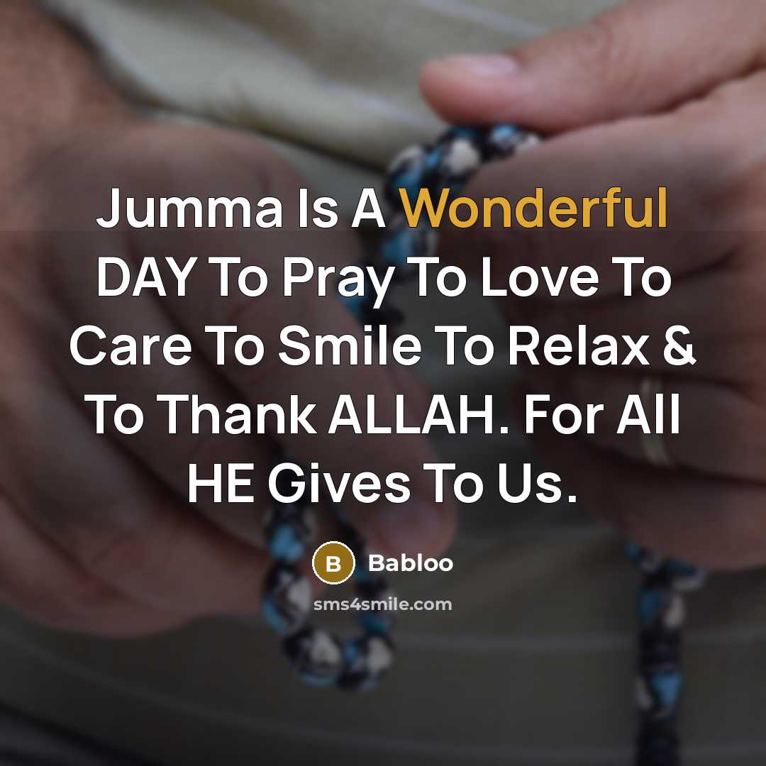 “Jumma Is A Wonderful DAY To Pray To Love To…” quote by Babloo