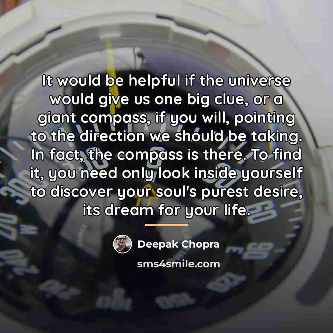 “It would be helpful if the universe would give us…” quote by Deepak Chopra