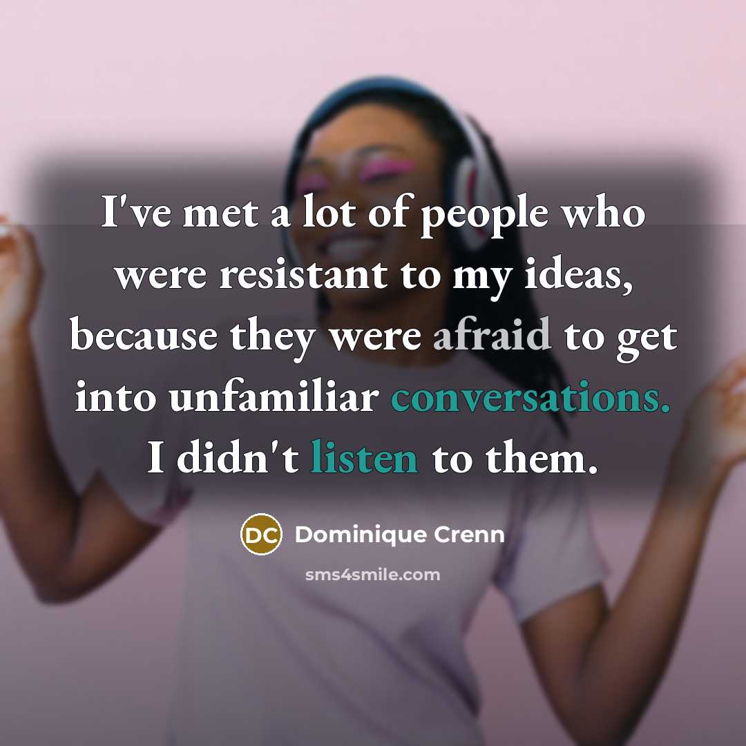 “I've met a lot of people who were resistant to…” quote by Dominique Crenn
