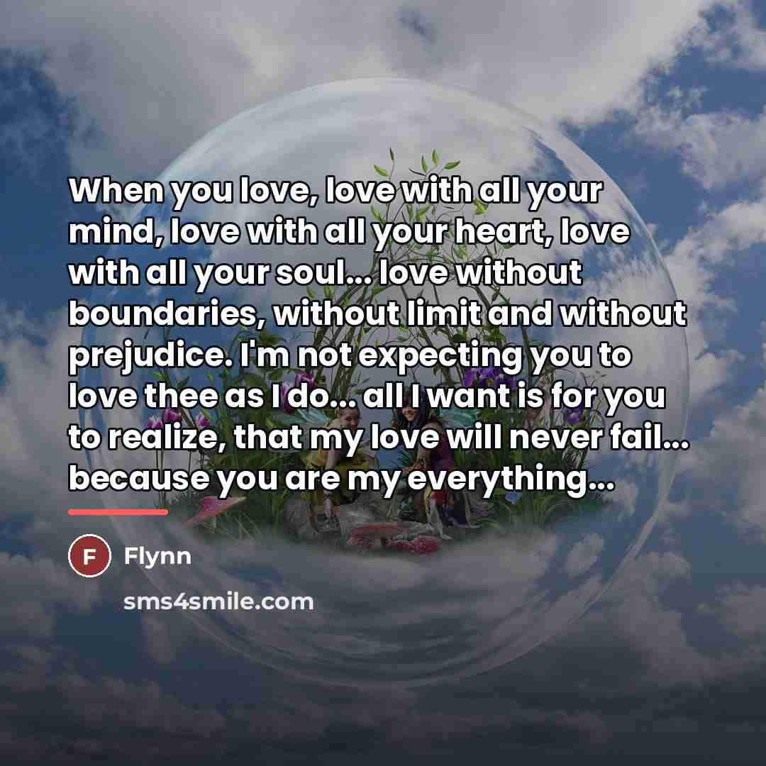 “When you love, love with all your mind, love with…” quote by Anonymous