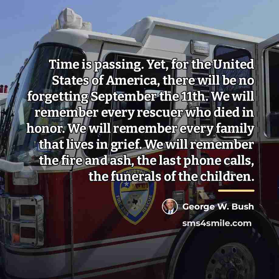 “Time is passing. Yet, for the United States of America,…” quote by George W. Bush